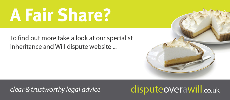 A Fair Share?  To find out more take a look at our specialist Inheritance and Will dispute website.